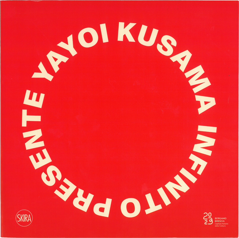 Yayoi Kusama. Infinito presente（イタリア語版）