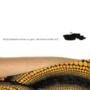 YAYOI KUSAMA Furniture by graf:decorative mode no.3