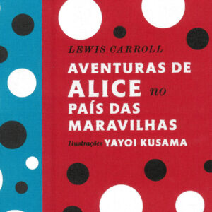 不思議の国のアリスWith artwork by 草間彌生（ポルトガル語版）