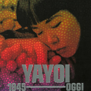 草間彌生　1945年ー現在（イタリア語版）